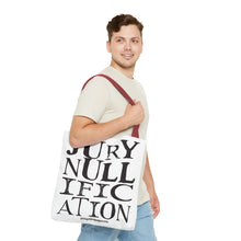 Load image into Gallery viewer, Activism Quote Tote Bag - Black and White Jury Nullification Awareness