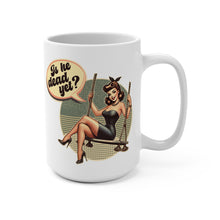 Load image into Gallery viewer, Vintage Style 15oz Mug - 'Is He Dead Yet?' Retro Design