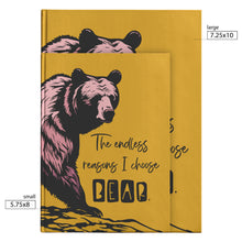 Load image into Gallery viewer, THE ENDLESS REASONS I CHOOSE BEAR HARDCOVER JOURNAL TEARAWAY MARIGOLD