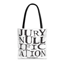 Load image into Gallery viewer, Activism Quote Tote Bag - Black and White Jury Nullification Awareness
