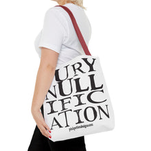 Load image into Gallery viewer, Activism Quote Tote Bag - Black and White Jury Nullification Awareness
